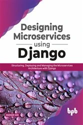 Book cover of Designing Microservices using Django by Shayank Jain