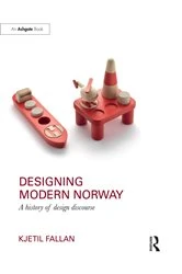 Book cover of Designing Modern Norway by Kjetil Fallan