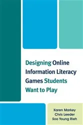 Book cover of Designing Online Information Literacy Games Students Want to Play by Unknown