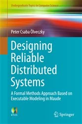 Book cover of Designing Reliable Distributed Systems by Peter Csaba Ölveczky