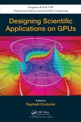 Book cover of Designing Scientific Applications on GPUs by Raphael Couturier