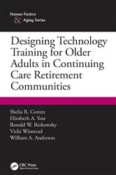 Book cover of Designing Technology Training for Older Adults in Continuing Care Retirement Communities by Shelia R. Cotten