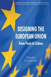 Book cover of Designing the European Union by F. Laursen