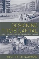 Book cover of Designing Tito's Capital by Brigitte Le Normand