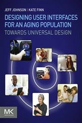 Book cover of Designing User Interfaces for an Aging Population by Jeff Johnson PhD