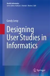 Book cover of Designing User Studies in Informatics by Gondy Leroy
