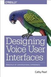 Book cover of Designing Voice User Interfaces by Cathy Pearl