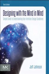 Book cover of Designing with the Mind in Mind (3rd ed.) by Jeff Johnson PhD