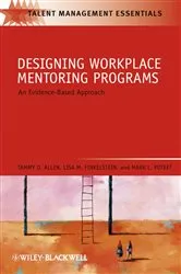 Book cover of Designing Workplace Mentoring Programs by Tammy D. Allen