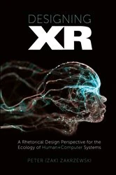 Book cover of Designing XR by Peter (Zak) Zakrzewski