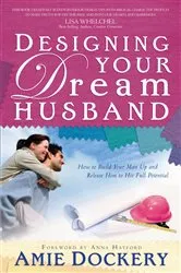 Book cover of Designing Your Dream Husband by Amie Dockery