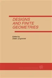 Book cover of Designs and Finite Geometries by Dieter Jungnickel