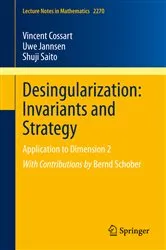 Book cover of Desingularization: Invariants and Strategy by Vincent Cossart