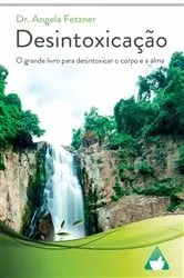 Book cover of Desintoxicação by Dr. Angela Fetzner