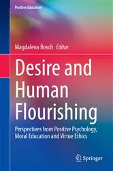 Book cover of Desire and Human Flourishing by Magdalena Bosch