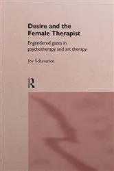 Book cover of Desire and the Female Therapist by Joy Schaverien