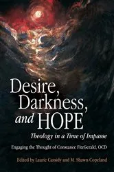 Book cover of Desire, Darkness, and Hope by Laurie Cassidy