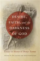 Book cover of Desire, Faith, and the Darkness of God by Eric Bugyis