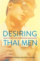 Book cover of Desiring Thai Men by Narupon Duangwises