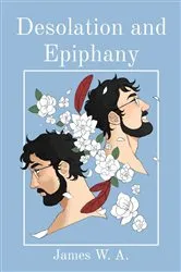 Book cover of Desolation and Epiphany by James W.A.