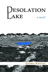 Book cover of Desolation Lake by Jeffrey Kwitny