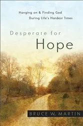 Book cover of Desperate for Hope by Bruce W. Martin
