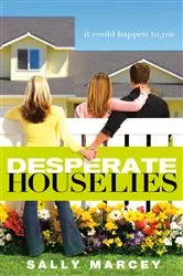 Book cover of Desperate House Lies by Sally Marcey