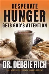 Book cover of Desperate Hunger Gets God's Attention by Debbie Rich