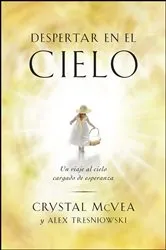 Book cover of Despertar en el cielo (Waking Up in Heaven Spanish Edition) by Crystal McVea