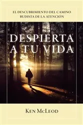 Book cover of Despierta a Tu Vida by Ken McLeod