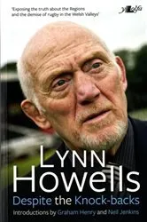 Book cover of Despite the Knock-Backs - The Autobiography of Lynn Howells by Lynn Howells