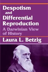 Book cover of Despotism, Social Evolution, and Differential Reproduction by Laura L. Betzig