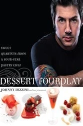 Book cover of Dessert FourPlay by Johnny Iuzzini