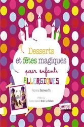 Book cover of Desserts et fêtes magiques pour enfants allergiques by Patricia Barreau-Yu