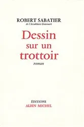 Book cover of Dessin sur un trottoir by Robert Sabatier