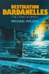 Book cover of Destination Dardanelles by Michael Wilson