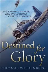 Book cover of Destined for Glory by Thomas Wildenberg