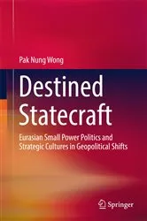 Book cover of Destined Statecraft by Pak Nung Wong