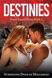 Book cover of Destinies by Holloman, Stephanie, Dunlap