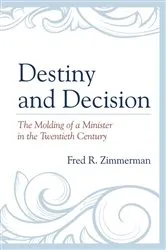 Book cover of Destiny and Decision by Fred R. Zimmerman