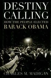 Book cover of Destiny Calling by Charles M. Madigan