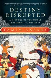 Book cover of Destiny Disrupted by Tamim Ansary