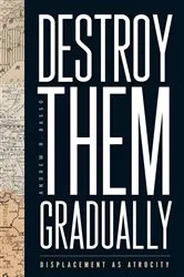 Book cover of Destroy Them Gradually by Andrew R. Basso