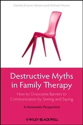 Book cover of Destructive Myths in Family Therapy by Daniela Kramer-Moore