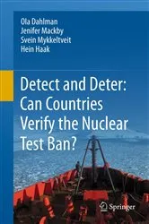 Book cover of Detect and Deter: Can Countries Verify the Nuclear Test Ban? by Ola Dahlman