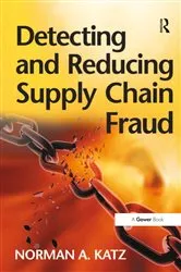 Book cover of Detecting and Reducing Supply Chain Fraud by Norman A. Katz