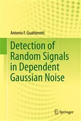 Book cover of Detection of Random Signals in Dependent Gaussian Noise by Unknown
