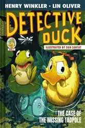 Book cover of Detective Duck: The Case of the Missing Tadpole (Detective Duck #2) by Henry Winkler