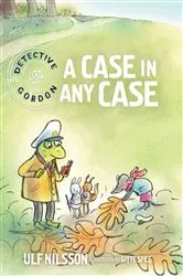 Book cover of Detective Gordon: A Case in Any Case by Ulf Nilsson