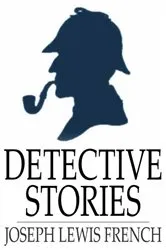 Book cover of Detective Stories by Joseph Lewis French